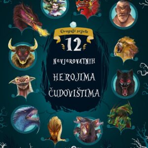 12 Nevjerovatnih priča o herojima i čudovištima
