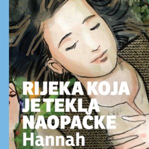 Rijeka koja je tekla naopačke – Hannah