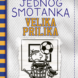 Dnevnik jednog smotanka 16 – Velika prilika