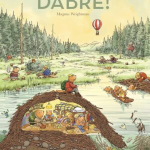 Dobrodošao kući, Dabre