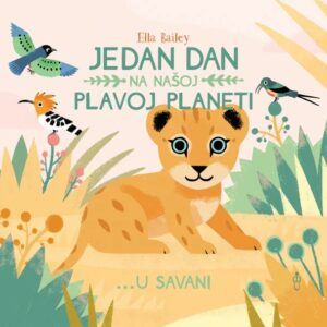 Jedan dan na našoj plavoj planeti... U savani