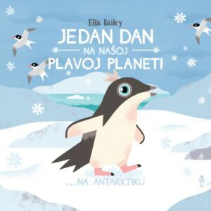 Jedan dan na našoj plavoj planeti... Na Antarktiku